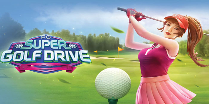 Strategi Jackpot Besar Slot Super Golf Drive Paling Gacor