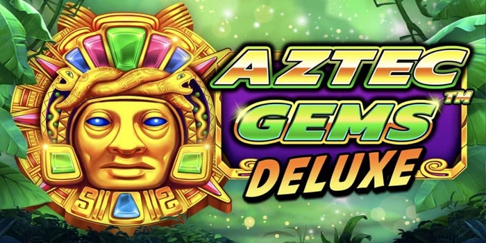 Tips Bermain Slot Aztec Gems Deluxe Agar Jackpot Mudah